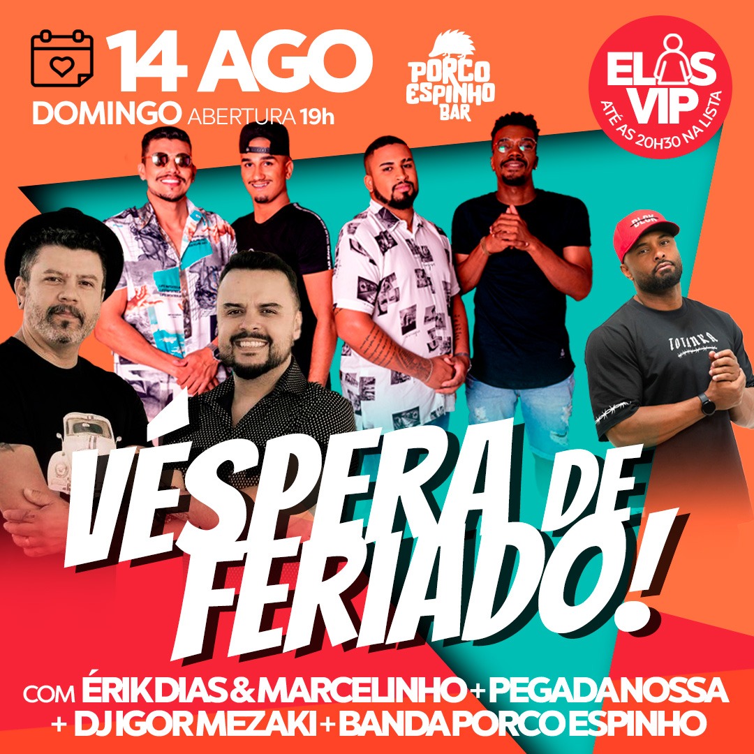 Read more about the article Véspera de Feriado com Érik Dias & Marcelinho + Pegada Nossa + DJ Igor + Banda Porco Espinho